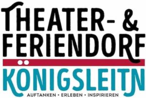 Theater- und Feriendorf Königsleitn